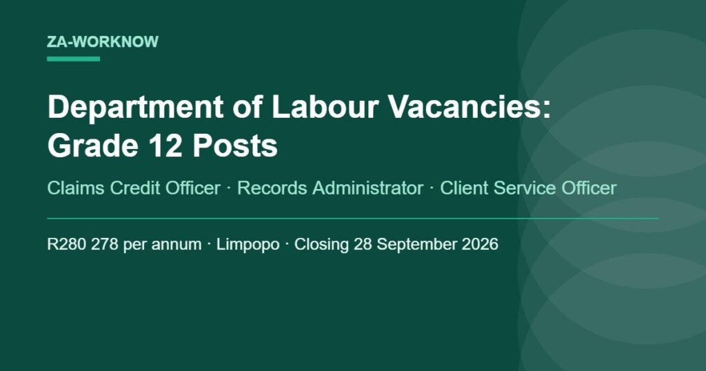 Department of Labour vacancies 2026 - Grade 12 Claims Credit Officer, Records Administrator and Client Service Officer posts in Limpopo