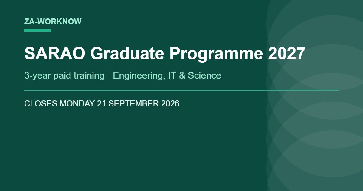 SARAO graduate programme 2027 - three-year graduate in-training programme for engineering, IT and science graduates, closing 21 September 2026