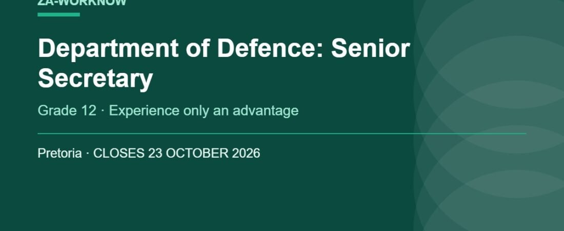 Department of Defence Vacancies 2026: Senior Secretary, Grade 12