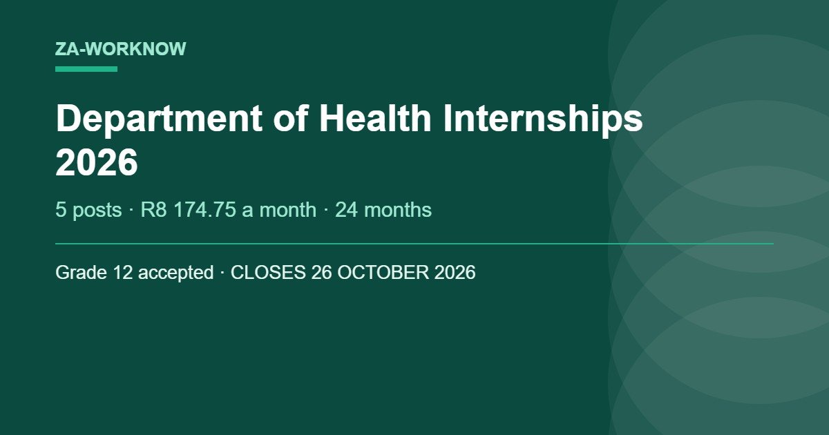 Department of Health internships 2026 - five 24-month graduate internship posts in Pretoria paying R8 174.75 a month, closing 26 October