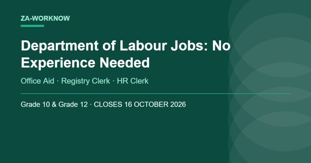 Department of Labour jobs October 2026 - Office Aid, Registry Clerk and HR Clerk posts with no experience required, closing 16 October