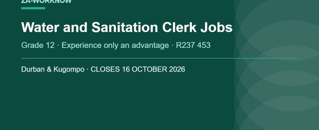 Water and Sanitation Vacancies October 2026: Grade 12 Clerk Posts